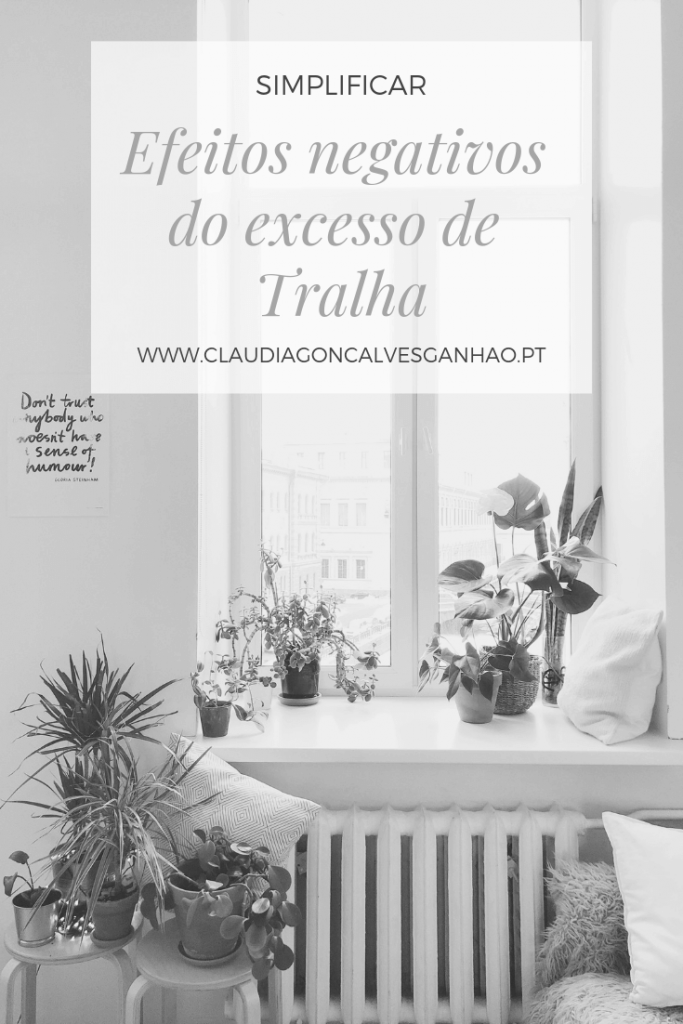 Efeitos negativos do excesso de Tralha