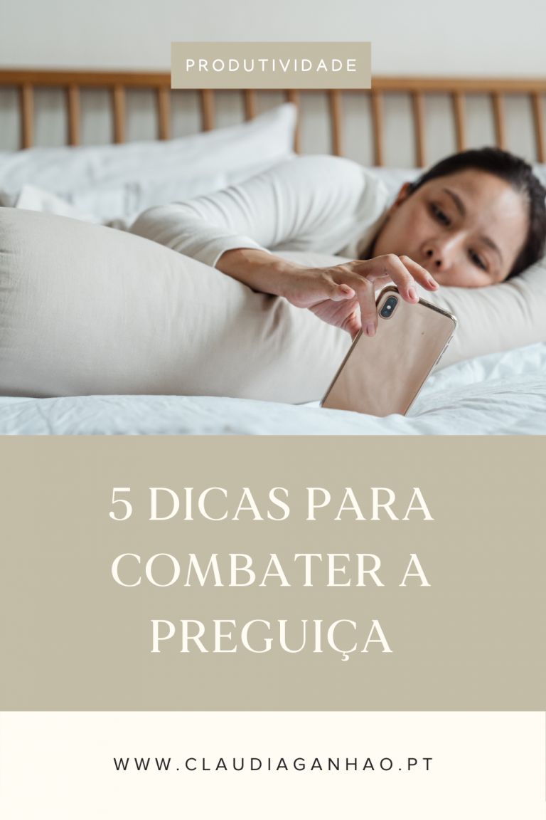 5 Dicas Para Vencer A Preguiça Cláudia Ganhão