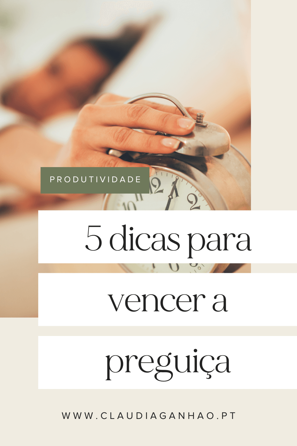 5 Dicas Para Vencer A Preguiça Cláudia Ganhão